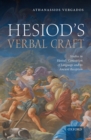 Image for Hesiod&#39;s Verbal Craft: Studies in Hesiod&#39;s Conception of Language and Its Ancient Reception