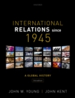 Image for International relations since 1945: a global history