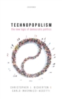 Image for Technopopulism: The New Logic of Democratic Politics