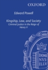 Image for Kingship, Law, and Society: Criminal Justice in the Reign of Henry V