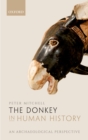Image for Donkey in Human History: An Archaeological Perspective
