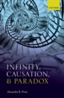 Image for Infinity, Causation, and Paradox