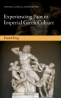 Image for Experiencing Pain in Imperial Greek Culture