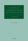 Image for African Charter on Human and Peoples&#39; Rights: A Commentary