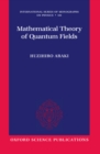 Image for Mathematical Theory of Quantum Fields