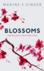 Image for Blossoms: And the Genes That Make Them