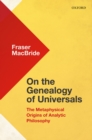 Image for On the Genealogy of Universals: The Metaphysical Origins of Analytic Philosophy