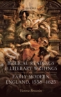 Image for Biblical Readings and Literary Writings in Early Modern England, 1558-1625