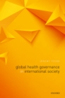 Image for Global Health Governance in International Society