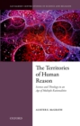 Image for Territories of Human Reason: Science and Theology in an Age of Multiple Rationalities