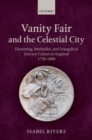 Image for Vanity Fair and the Celestial City: Dissenting, Methodist, and Evangelical Literary Culture in England 1720-1800
