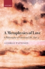 Image for Metaphysics of Love: A Philosophy of Christian Life Part 3 : Part III