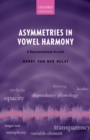Image for Asymmetries in Vowel Harmony: A Representational Account