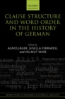 Image for Clause Structure and Word Order in the History of German