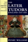 Image for The later Tudors: England, 1547-1603