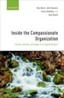 Image for Inside the Compassionate Organization: Culture, Identity, and Image in an English Hospice