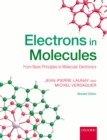 Image for Electrons in Molecules: From Basic Principles to Molecular Electronics