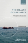 Image for The health of refugees: public health perspectives from crisis to settlement