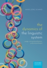 Image for Dynamics of the Linguistic System: Usage, Conventionalization, and Entrenchment