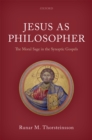 Image for Jesus As Philosopher: The Moral Sage in the Synoptic Gospels