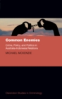 Image for Common Enemies: Crime, Policy, and Politics in Australia-Indonesia Relations