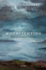 Image for Moonlighting: Beethoven and literary modernism