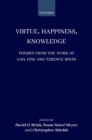 Image for Virtue, Happiness, Knowledge: Themes from the Work of Gail Fine and Terence Irwin