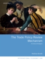 Image for Trade Policy Review Mechanism: A Critical Analysis