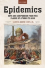 Image for Epidemics: Hate and Compassion from the Plague of Athens to Aids