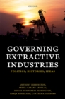 Image for Governing Extractive Industries: Politics, Histories, Ideas