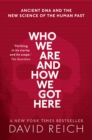 Image for Who We Are and How We Got Here: Ancient DNA and the new science of the human past