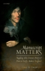 Image for Manuscript Matters: Reading John Donne&#39;s Poetry and Prose in Early Modern England
