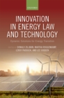 Image for Innovation in Energy Law and Technology: Dynamic Solutions for Energy Transitions