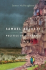Image for Samuel Beckett and the Politics of Aftermath