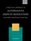 Image for A practical approach to alternative dispute resolution