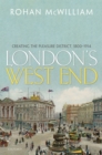 Image for London&#39;s West End: Creating the Pleasure District, 1800-1914