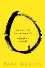 Image for Rules of Security: Staying Safe in a Risky World