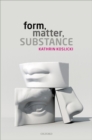 Image for Form, Matter, Substance