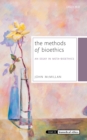 Image for Methods of Bioethics: An Essay in Meta-Bioethics