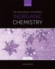 Image for Solutions manual to accompany Inorganic chemistry, seventh edition, Martin Weller