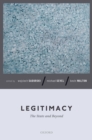 Image for Legitimacy: The State and Beyond