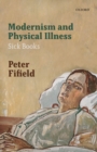 Image for Modernism and Physical Illness: Sick Books