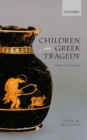 Image for Children in Greek Tragedy: Pathos and Potential