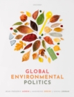 Image for Global environmental politics: understanding the governance of the earth