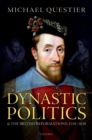 Image for Dynastic Politics and the British Reformations, 1558-1630