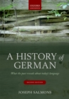 Image for A History of German: What the Past Reveals About Today&#39;s Language