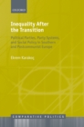 Image for Inequality After the Transition: Political Parties, Party Systems, and Social Policy in Southern and Postcommunist Europe