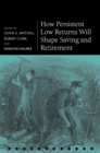 Image for How persistent low returns will shape saving and retirement