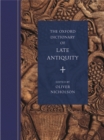 Image for Oxford Dictionary of Late Antiquity