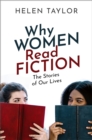 Image for Why women read fiction: the stories of our lives
